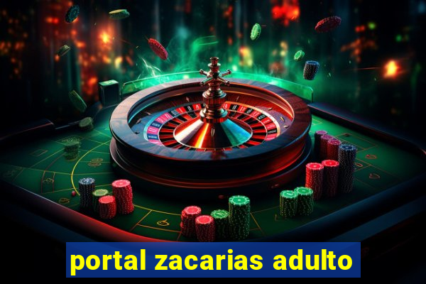 portal zacarias adulto